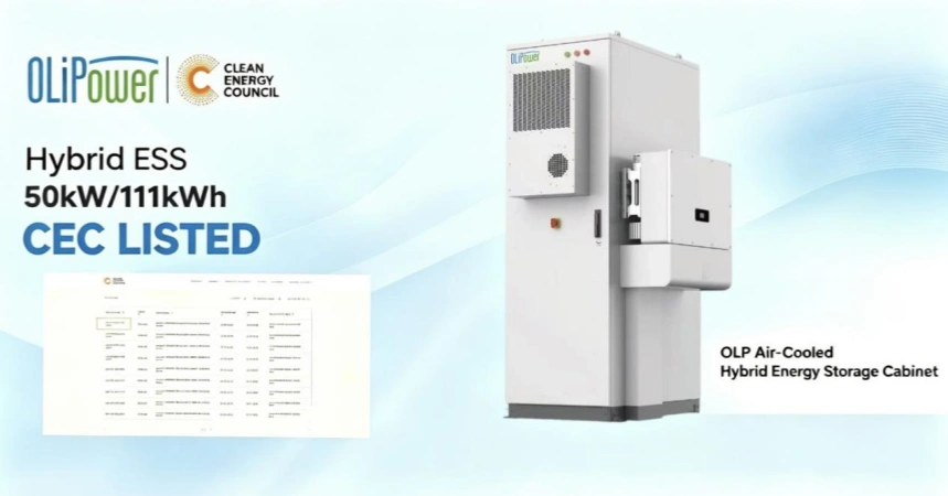 CEC认证: OliPower 50kW/111kWh Hybrid ESS进入澳大利亚